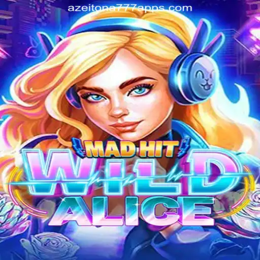 The Enchanting World of MadHitWildAlice: A Journey Through Azeitona777's Premier Online Slots